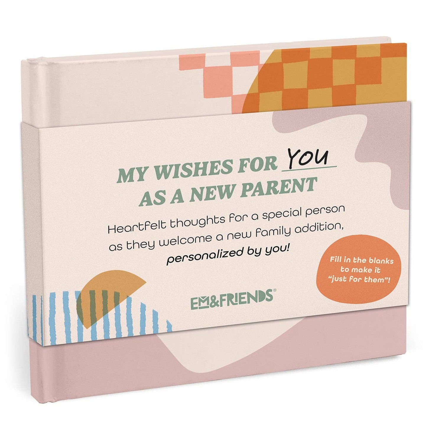 Em & Friends My Wishes for You as a New Parent Fill-in Books (Diary or Journal)