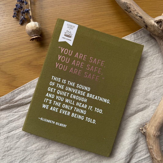 Elizabeth Gilbert You Are Safe Journal